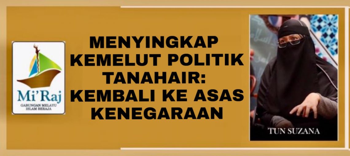 MENYINGKAP KEMELUT POLITIK TANAHAIR KEMBALI KE ASAS KENEGARAAN