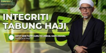 KENYATAAN MEDIA PRESIDEN PAS: INTEGRITI TABUNG HAJI