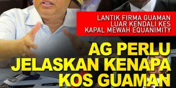 PEGUAM NEGARA PERLU PERJELASKAN KENAPA KOS GUAMAN KES EQUANIMITY RM2 JUTA