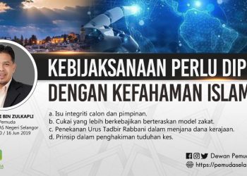 KEBIJAKSANAAN PERLU DIPIMPIN DENGAN KEFAHAMAN ISLAM