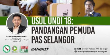 USUL UNDI 18: PANDANGAN PEMUDA PAS SELANGOR