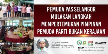 PEMUDA PAS SELANGOR MULAKAN LANGKAH MEMPERTEMUKAN PIMPINAN PEMUDA PARTI BUKAN KERAJAAN