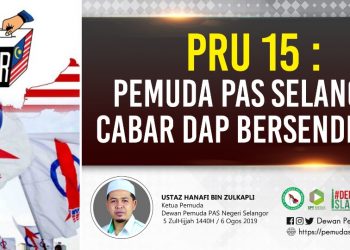 PRU-15: PEMUDA PAS SELANGOR CABAR DAP BERSENDIRIAN