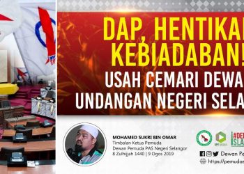 DAP HENTIKAN KEBIADABAN, USAH CEMARI DUN SELANGOR