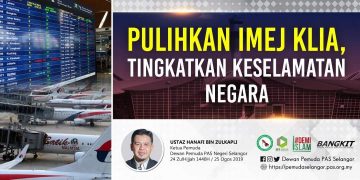 PULIHKAN IMEJ KLIA, TINGKATKAN KESELAMATAN NEGARA