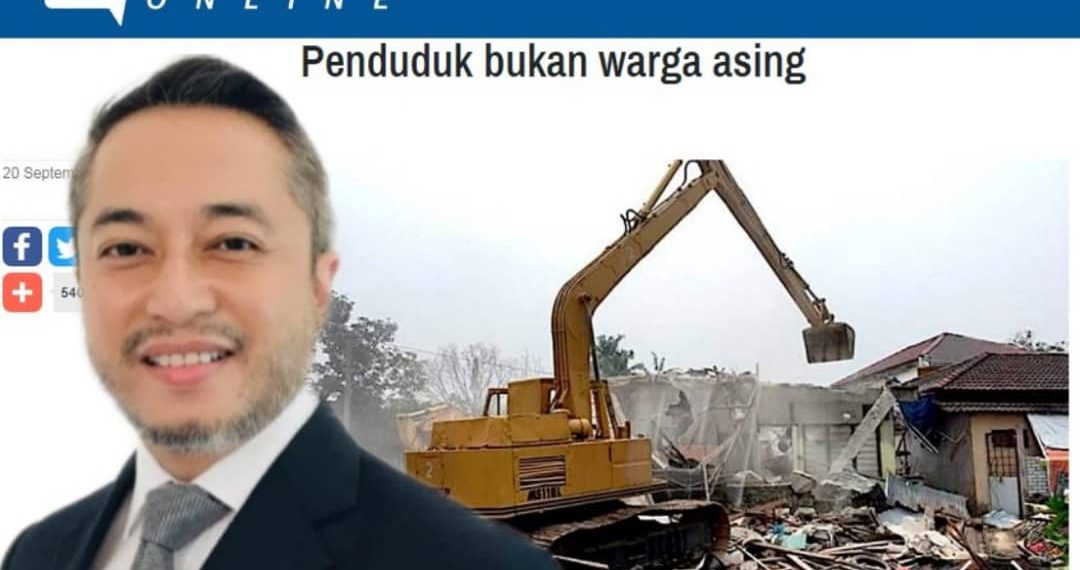 RUMAH DIROBOH BERGERAN, PENDUDUK BUKAN WARGA ASING – ISHAM JALIL