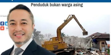 RUMAH DIROBOH BERGERAN, PENDUDUK BUKAN WARGA ASING – ISHAM JALIL