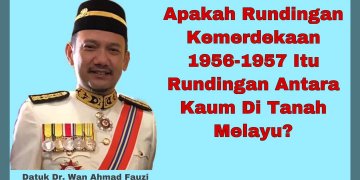 ADAKAH RUNDINGAN KEMERDEKAAN 1956-1957 ITU RUNDINGAN ANTARA KAUM DI TANAH MELAYU?