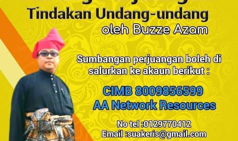 MOHON SUMBANGAN TABUNG PERJUANGAN TINDAKAN UNDANG-UNDANG – BUZZE AZAM