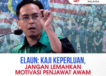 ELAUN: KAJI KEPERLUAN, JANGAN LEMAHKAN MOTIVASI PENJAWAT AWAM