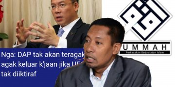 UMMAH CABAR DAP KELUAR DARIPADA KERAJAAN DALAM MASA 7 HARI, YAKIN TUN MAHATHIR TOLAK IKTIRAF UEC