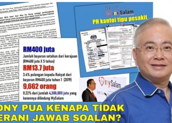 ISU MYSALAM: KENAPA TONY PUA TAKUT MENJAWAB SOALAN?