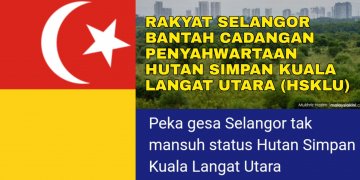 BANTAHAN CADANGAN PENYAHWARTAAN HUTAN SIMPAN KUALA LANGAT UTARA (HSKLU)