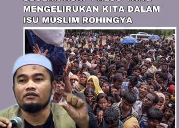 SEUMPAMA ‘ASAP PALSU’ YANG MENGELIRUKAN KITA DALAM ISU MUSLIM ROHINGYA