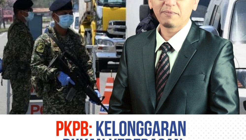 PKPB: KELONGGARAN BUKAN KEBEBASAN