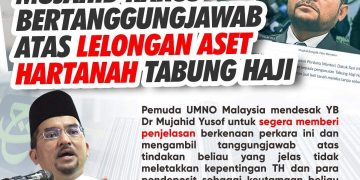 MUJAHID HARUS BERTANGGUNGJAWAB ATAS LELONGAN ASET HARTANAH TABUNG HAJI
