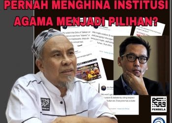 MENGAPA MESTI YANG PERNAH MENGHINA INSTITUSI AGAMA MENJADI PILIHAN?