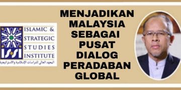 MENJADIKAN MALAYSIA SEBAGAI PUSAT DIALOG PERADABAN GLOBAL