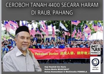 CEROBOH TANAH 4400 HEKTAR SECARA HARAM DI RAUB, PAHANG