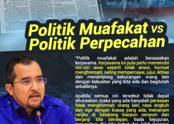 POLITIK MUAFAKAT VS POLITIK PERPECAHAN – ASYRAF WAJDI