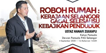 ROBOH RUMAH: KERAJAAN SELANGOR GAGAL SELESAI ISU KEBAJIKAN PENDUDUK