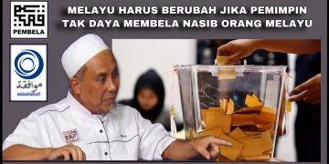 MELAYU HARUS BERUBAH JIKA PEMIMPIN TIDAK BERDAYA MEMBELA NASIB ORANG MELAYU