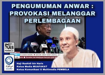 SIDANG MEDIA ANWAR: PROVOKASI MELANGGAR PERLEMBAGAAN