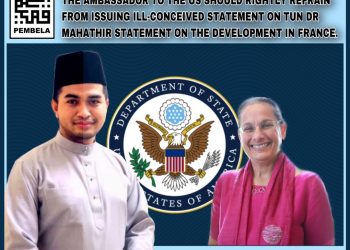 US AMBASSADOR TO MALAYSIA SHOULD RIGHTLY REFRAIN FROM ISSUING ILL-CONCEIVED STATEMENT