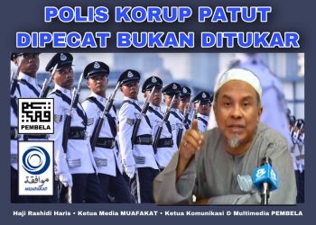 POLIS KORUP PATUT DIPECAT BUKAN DITUKAR