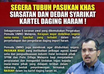 KERAJAAN DIGESA SEGERA TUBUHKAN PASUKAN KHAS MENYIASAT KARTEL DAGING HARAM