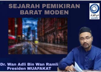 SEJARAH PEMIKIRAN BARAT MODEN – DR WAN ADLI WAN RAMLI