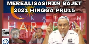 LANGKAH MENCABAR MEREALISASIKAN BAJET 2021 HINGGA PRU-15
