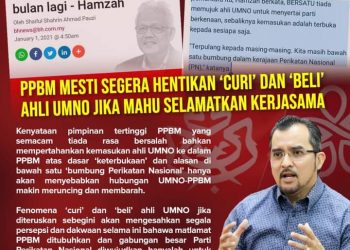 PPBM MESTI HENTIKAN SEGERA ‘CURI’ DAN ‘BELI’ AHLI UMNO JIKA MAHU SELAMATKAN KERJASAMA