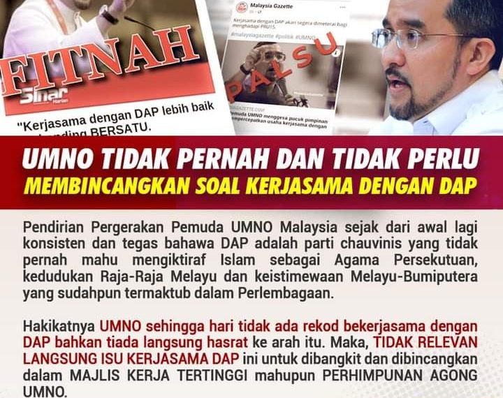 UMNO TIDAK PERNAH DAN TIDAK PERLU MEMBINCANGKAN SOAL KERJASAMA DENGAN DAP
