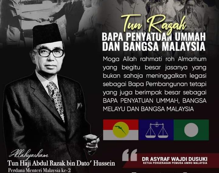 TUN RAZAK: BAPA PENYATUAN UMMAH DAN BANGSA MALAYSIA u2013 Editor Malaysia