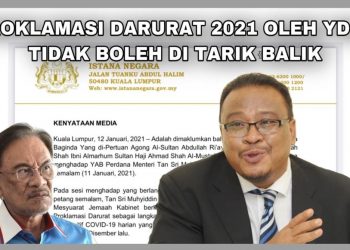 PROKLAMASI DARURAT 2021 OLEH YDP AGONG TIDAK BOLEH DITARIK BALIK