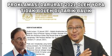 PROKLAMASI DARURAT 2021 OLEH YDP AGONG TIDAK BOLEH DITARIK BALIK