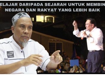 BELAJAR DARIPADA SEJARAH UNTUK MEMBINA NEGARA DAN RAKYAT YANG LEBIH BAIK