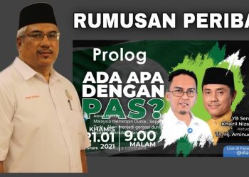 RUMUSAN PERIBADI PROLOG: ADA APA DENGAN PAS?