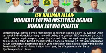 ISU KALIMAH ALLAH: HORMATI FATWA INSTITUSI AGAMA BUKAN FATWA POLITIK