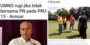 UNTUNG RUGI UMNO DAN BERSATU TIDAK BERSAMA DI PRU-15