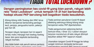 KENAPA RAMAI KECEWA TIADA ‘TOTAL LOCKDOWN’?