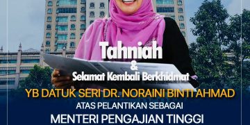 MPPK SOKONG PELANTIKAN SEMULA DATUK SERI DR. NORAINI AHMAD SEBAGAI MENTERI PENGAJIAN TINGGI