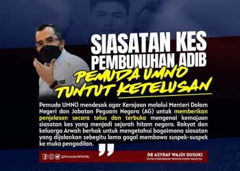 KES BUNUH ADIB: PEMUDA UMNO TUNTUT KETELUSAN DALAM SIASATAN, IKTIRAF ALLAHYARHAM SEBAGAI WIRA NEGARA