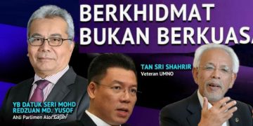 ANTARA MEMILIH ‘KHIDMAT’ ATAU ‘KUASA’ – SHAHRIR SAMAD