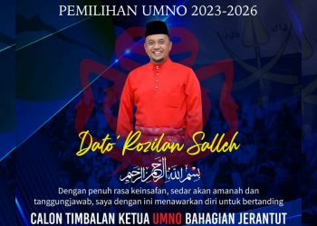 ROZILAN TANDING JAWATAN TIMBALAN KETUA BAHAGIAN UMNO JERANTUT