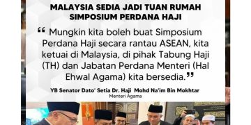 MENTERI AGAMA CADANG BAWA SIMPOSIUM PERDANA HAJI KE MALAYSIA