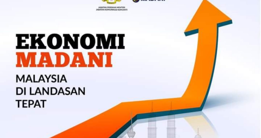 EKONOMI MADANI BUKTI KERAJAAN DI LANDASAN TEPAT