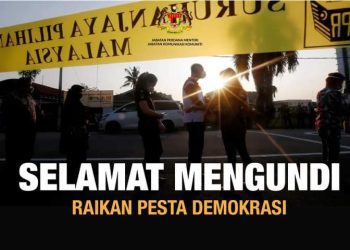 TUNAIKAN KEWAJIPAN SEBAGAI PENGUNDI, RAIKAN DEMOKRASI