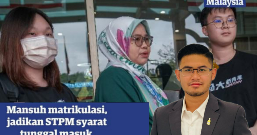 MANSUHKAN MATRIKULASI – DESAKAN POLITIK YANG TIDAK BERTANGGUNGJAWAB